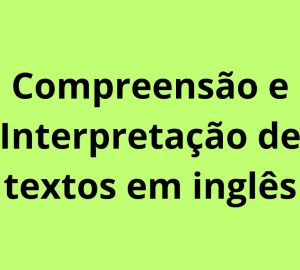 Leitura, Compreensão e Interpretação de Texto em Inglês? Aprenda com esses Textos em Inglês para Iniciantes, textos em inglês com conectivos.