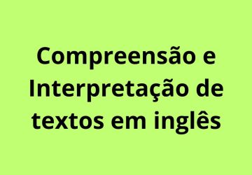 Leitura, Compreensão e Interpretação de Texto em Inglês? Aprenda com esses Textos em Inglês para Iniciantes, textos em inglês com conectivos.