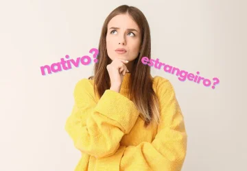 Professor Nativo ou Estrangeiro para aprender inglês? Qual o melhor?