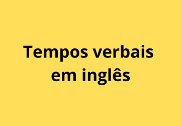 Tempos Verbais em Inglês